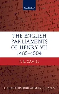 Buy The English Parliaments of Henry VII 1485-1504 (English, Paul Cavill | P. R. Cavill) — BookShops.in