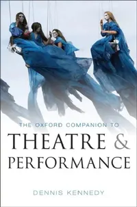 Buy Oxford Companion to Theatre and Performance (English, Dennis Kennedy) — BookShops.in