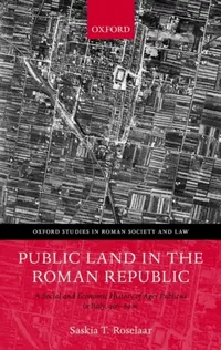 Buy Public Land in the Roman Republic (English, Saskia Roselaar) — BookShops.in