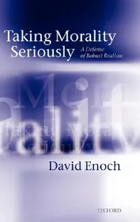 Buy Taking Morality Seriously (English, David Enoch) — BookShops.in