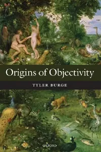 Buy Origins of Objectivity P (English, Burge) — BookShops.in
