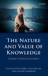 Buy The Nature and Value of Knowledge (English, Duncan Pritchard | Alan Millar | Adrian Haddock) — BookShops.in