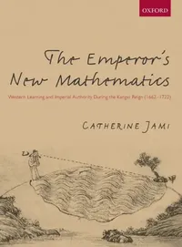 Buy The Emperor's New Mathematics (English, Catherine Jami) — BookShops.in