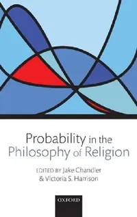 Buy Probability in the Philosophy of Religion (English, Jake Chandler | Victoria S. Harrison | Jake Chandler) — BookShops.in