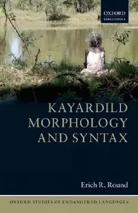Buy Kayardild Morphology and Syntax (English, Erich R. Round) — BookShops.in