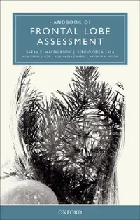 Buy Handbook of Frontal Lobe Assessment (English, Sarah E. MacPherson | Sergio Della Sala) — BookShops.in