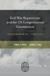 Buy Gulf War Reparations and the UN Compensation Commission (English, Cymie R. Payne | Peter H. Sand) — BookShops.in