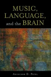 Buy Music, Language, and the Brain (English, Aniruddh D. Patel) — BookShops.in