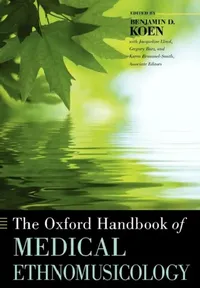 Buy The Oxford Handbook of Medical Ethnomusicology (English, Benjamin Koen | Jacqueline Lloyd | Gregory Barz) — BookShops.in