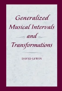 Buy Generalized Musical Intervals and Transformations (English, David Lewin) — BookShops.in