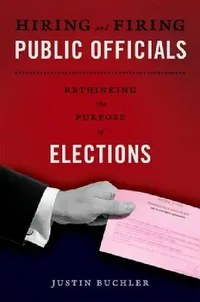 Buy Hiring and Firing Public Officials (English, Justin Buchler) — BookShops.in