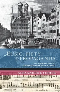 Buy Music, Piety, and Propaganda (English, Alexander J. Fisher) — BookShops.in