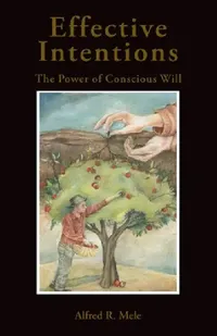 Buy Effective Intentions (English, Alfred Mele) — BookShops.in