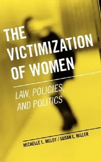 Buy The Victimization of Women (English, Michelle L. Meloy | Susan L. Miller) — BookShops.in
