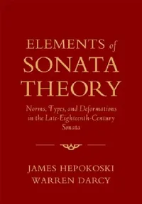Buy Elements of Sonata Theory (English, James Hepokoski | Warren Darcy) — BookShops.in