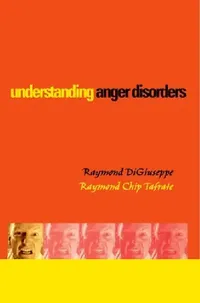 Buy Understanding Anger Disorders (English, Raymond Digiuseppe | Raymond Chip Tafrate | Raymond Diguiseppe) — BookShops.in