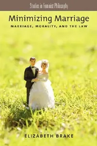 Buy Minimizing Marriage (English, Elizabeth Brake) — BookShops.in