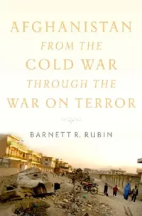 Buy Afghanistan from the Cold War Through the War on Terror (English, Barnett R. Rubin) — BookShops.in