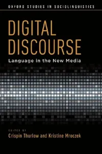 Buy Digital Discourse (English, Crispin Thurlow | Kristine Mroczek) — BookShops.in