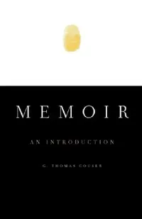 Buy Memoir: An Introduction by G. Thomas Couser | Oxford University Press | Hardcover | Biography & Autobiography Criticism — BookShops.in