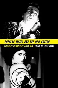 Buy Popular Music and the New Auteur (English, Arved Ashby) — BookShops.in