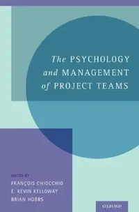 Buy Psychology and Management of Project Teams (English, François Chiocchio | E. Kevin Kelloway | Brian Hobbs) — BookShops.in