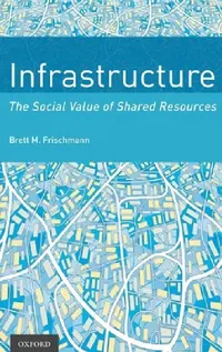 Buy Infrastructure (English, Brett M. Frischmann) — BookShops.in
