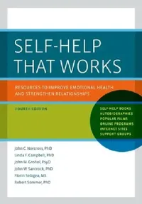 Buy Self-Help That Works: Resources to Improve Emotional Health and Strengthen Relationships by John C. Norcross, OUP USA, English, Paperback, 4th Edition — BookShops.in