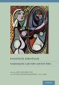 Buy Positive Emotion (English, June Gruber | Judith Tedlie Moskowitz) — BookShops.in