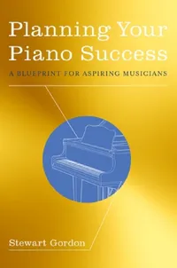 Buy Planning Your Piano Success (English, Stewart Gordon) — BookShops.in