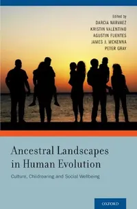 Buy Ancestral Landscapes in Human Evolution (English, Darcia Narvaez | Kristin Valentino | Agustin Fuentes) — BookShops.in