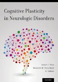 Buy Cognitive Plasticity in Neurologic Disorders (English, Joseph I. Tracy | Benjamin M. Hampstead | K. Sathian) — BookShops.in