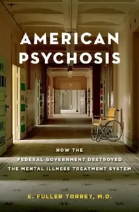 Buy American Psychosis (English, E. Fuller Torrey) — BookShops.in