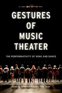 Buy Gestures of Music Theater (English, Dominic Symonds | Millie Taylor) — BookShops.in