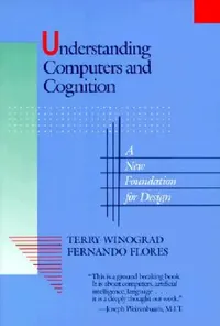 Buy Understanding Computers and Cognition (English, Terry Winograd | Fernando Flores) — BookShops.in