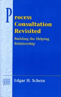 Buy Process Consultation Revisited: Building the Helping Relationship by Edgar Schein | Pearson | Hardcover | Business & Economics Book — BookShops.in