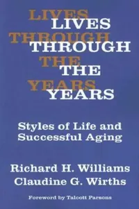 Buy Lives Through the Years (English, Claudine G. Wirths | Richard A. Williams) — BookShops.in