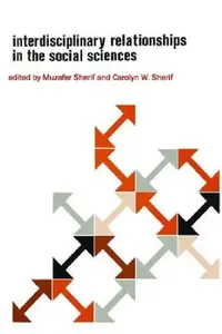 Buy Interdisciplinary Relationships in the Social Sciences (English, Muzafer Sherif | Carolyn Wood Sherif) — BookShops.in