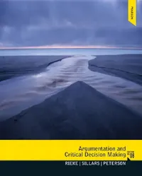 Buy Argumentation and Critical Decision Making (English, Richard Rieke | Malcolm Sillars | Tarla Rai Peterson) — BookShops.in