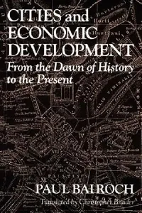 Buy Cities and Economic Development (English, Paul Bairoch | Christopher Braider) — BookShops.in