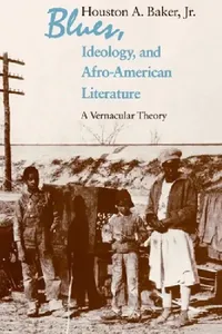 Buy Blues, Ideology, and Afro-American Literature (English, Houston A. Baker Jr) — BookShops.in