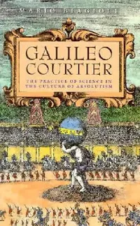 Buy Galileo, Courtier (English, Mario Biagioli) — BookShops.in