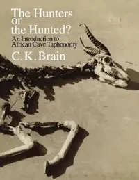 Buy The Hunters or the Hunted? (English, C. K. Brain) — BookShops.in