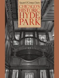 Buy Chicago's Historic Hyde Park (English, Susan O'Connor Davis | John Vinci) — BookShops.in