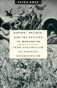 Buy Benton, Pollock, and the Politics of Modernism (English, Erika Doss) — BookShops.in