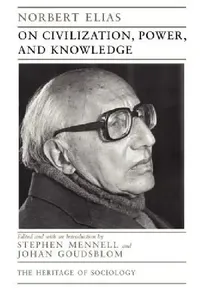 Buy On Civilization, Power, and Knowledge (English, Norbert Elias | Stephen Mennell | Johan Goudsblom) — BookShops.in