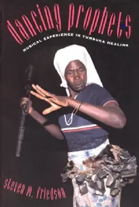 Buy Dancing Prophets (English, Steven M. Friedson) — BookShops.in