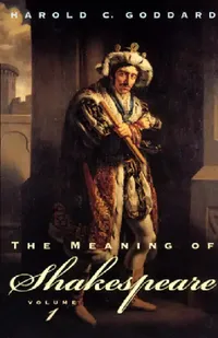 Buy The Meaning of Shakespeare, Volume 1 (English, Harold C. Goddard) — BookShops.in