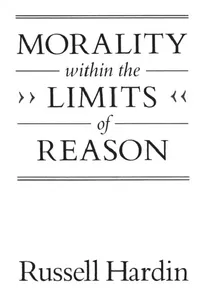 Buy Morality Within the Limits of Reason (English, Russell Hardin) — BookShops.in