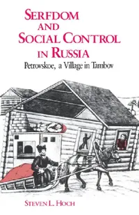 Buy Serfdom and Social Control in Russia (English, Steven L. Hoch) — BookShops.in
